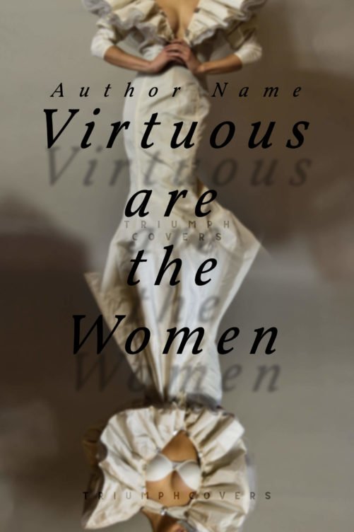 Virtuous are the Women