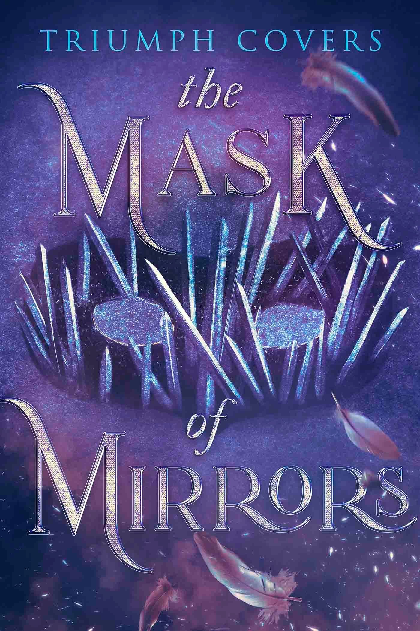The Mask of Mirrors